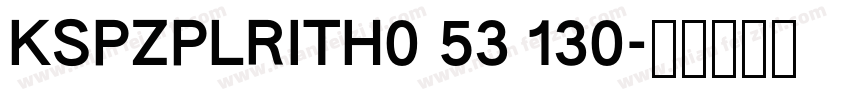 KSPZPLRITH0 53 130字体转换